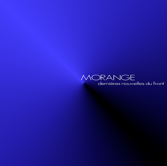 Dernières Nouvelles du Front / Morange