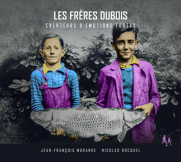 Créateurs d'émotions Fortes / Les Frères Dubois